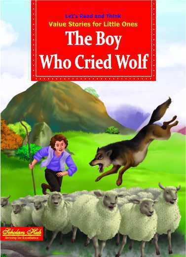 Scholars Hub Value Stories The Boy who cried Wolf